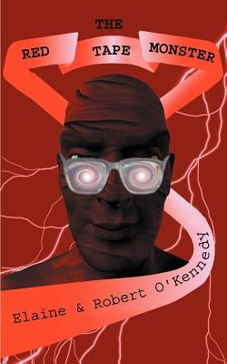 The Red Tape Monster by O'Kennedy, Robert