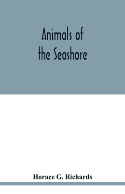 Animals of the seashore by G. Richards, Horace