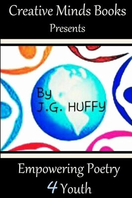 Empowering Poetry 4 Youth by Huffy, J. G.