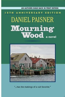 Mourning Wood by Paisner, Daniel