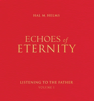 Echoes of Eternity, Volume 1 by Helms, Hal M.