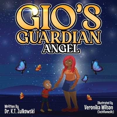 Gio's Guardian Angel by Zulkowski, Kimberley