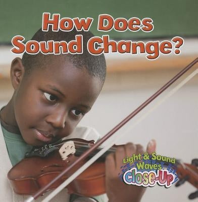 How Does Sound Change? by Johnson, Robin