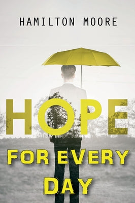 Hope for Every Day by Moore, Hamilton