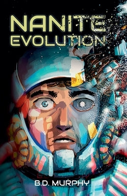 Nanite Evolution by Murphy, B. D.