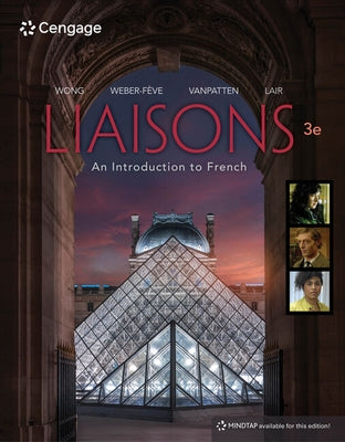 Bundle: Liaisons, Student Edition: An Introduction to French, 3rd + Mindtap, 1 Term Printed Access Card by Wong, Wynne