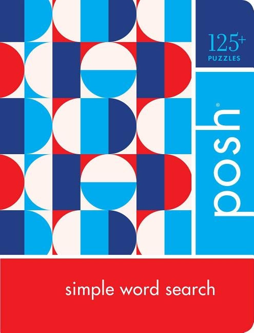 Posh Simple Word Search: 125+ Puzzles by Andrews McMeel Publishing