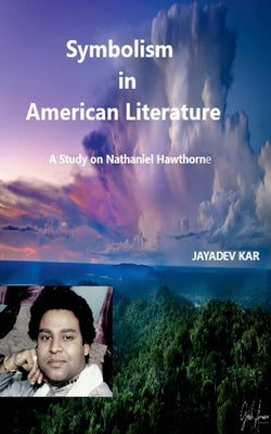 Symbolism in American Literature by Kar, Jayadev