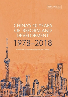 China's 40 Years of Reform and Development: 1978-2018 by Garnaut, Ross