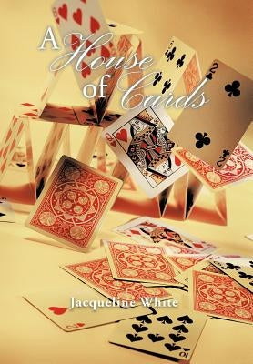 A House of Cards by White, Jacqueline
