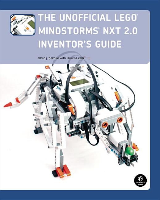 The Unofficial LEGO MINDSTORMS NXT 2.0 Inventor's Guide by Perdue, David J.