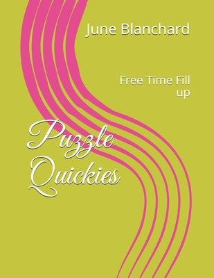Puzzle Quickies: Free Time Fill up by Blanchard, June