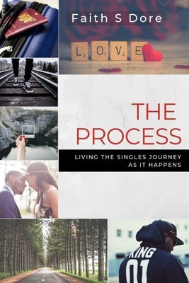 The Process: Living the Singles Journey as it Happens by Dore, Faith S.