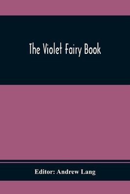 The Violet Fairy Book by Lang, Andrew