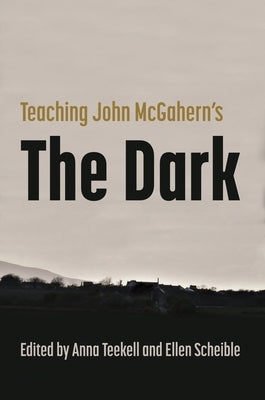 Teaching John McGahern's the Dark by Houlihan, Barry