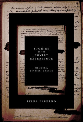 Stories of the Soviet Experience by Paperno, Irina