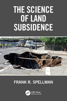 The Science of Land Subsidence by Spellman, Frank R.