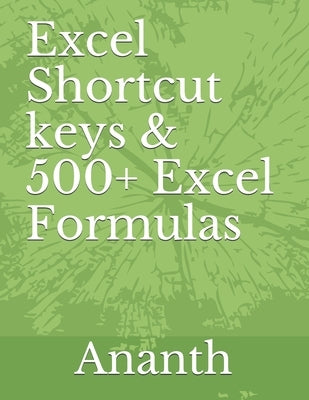 Excel shortcut keys & 500+ Excel Formulas by R, Ananth