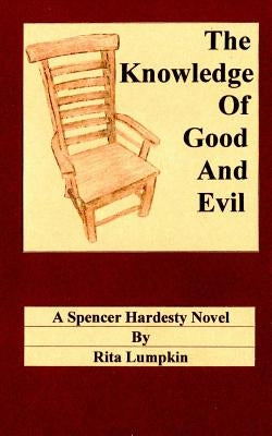 The Knowledge of Good and Evil by Lumpkin, Rita