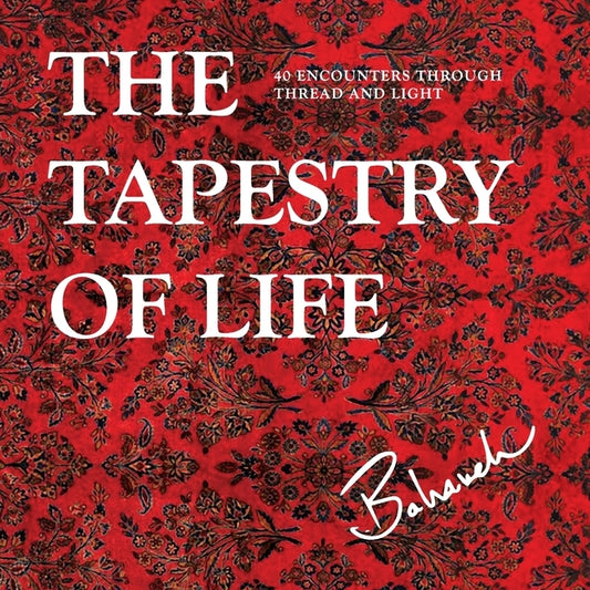 The Tapestry of Life: 40 Encounters Through Thread and Light by Amidi, Bahareh