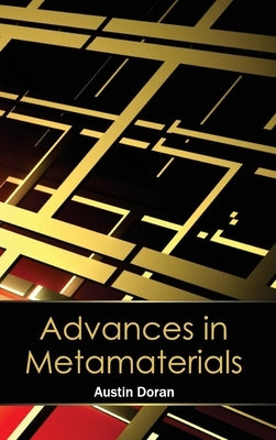 Advances in Metamaterials by Doran, Austin