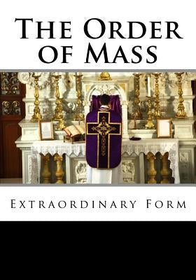 The Order of Mass Extraordinary Form by Leigh, Derek