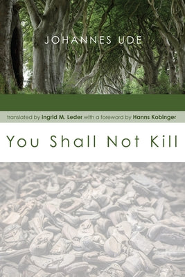 You Shall Not Kill by Ude, Johannes