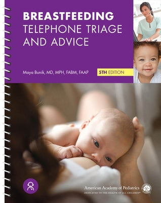 Breastfeeding Telephone Triage and Advice by Bunik, Maya