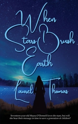 When Stars Brush Earth by Thomas, Laurel