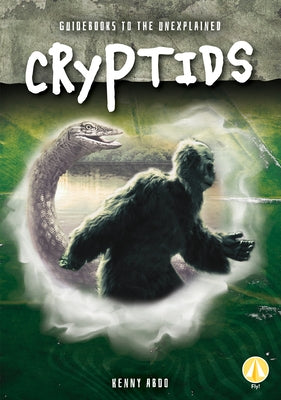 Cryptids by Abdo, Kenny