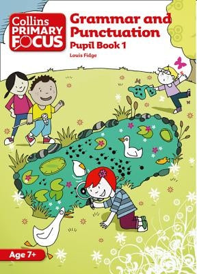 Grammar and Punctuation: Pupil Book 1 by Fidge, Louis
