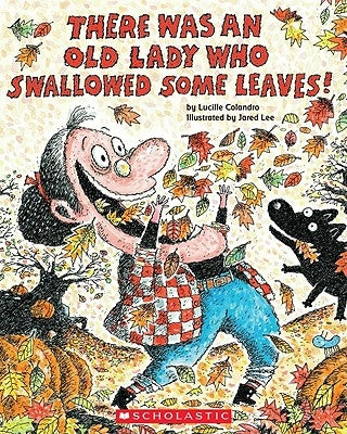 There Was an Old Lady Who Swallowed Some Leaves! [With Paperback Book] by Colandro, Lucille