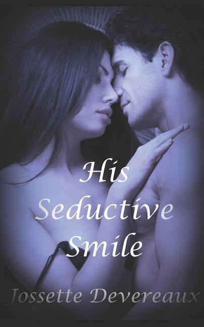 His Seductive Smile by Devereaux, Jossette