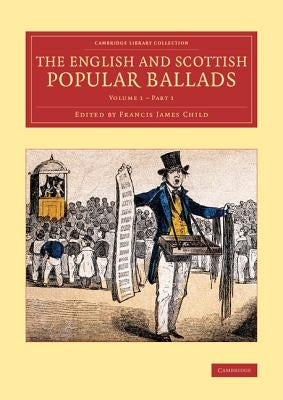The English and Scottish Popular Ballads by Child, Francis James
