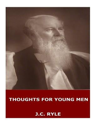 Thoughts for Young Men by Ryle, J. C.