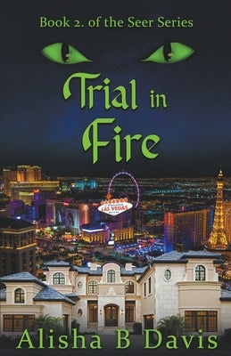 Trial in Fire by Davis, Alisha B.