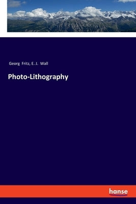 Photo-Lithography by Fritz, Georg