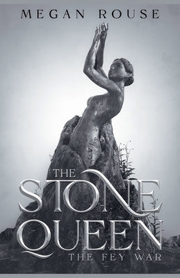 The Stone Queen by Rouse, Megan