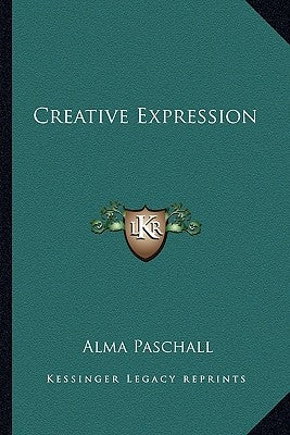 Creative Expression by Paschall, Alma