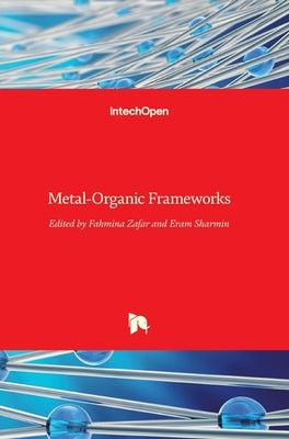 Metal-Organic Frameworks by Sharmin, Eram