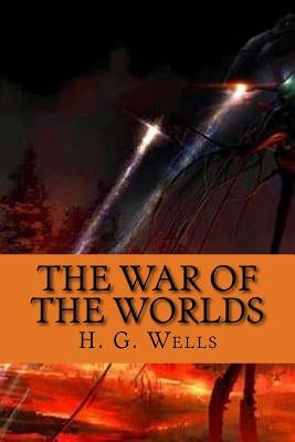 The war of the worlds (English Edition) by Wells, H. G.