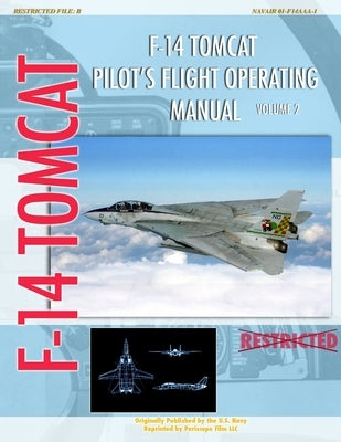 F-14 Tomcat Pilot's Flight Operating Manual Vol. 2 by Navy, U. S.