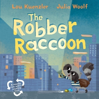 The Robber Raccoon by Kuenzler, Lou