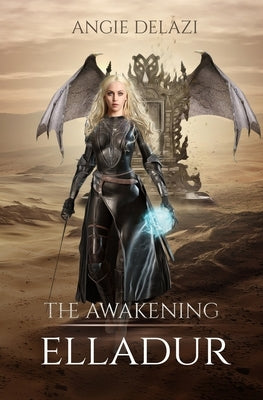 Elladur - the Awakening by Delazi, Angie
