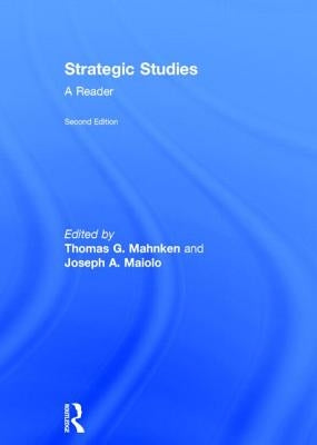 Strategic Studies: A Reader by Mahnken, Thomas