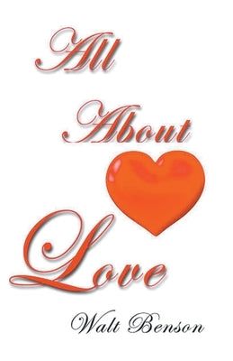 All About Love by Benson, Walt