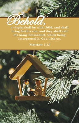 Christmas Bulletin: Behold (Package of 100): Matthew 1:23 (Kjv) by Broadman Church Supplies Staff