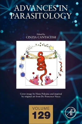 Advances in Parasitology: Volume 129 by Cantacessi, Cinzia