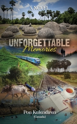 Unforgettable Memories by Pon Kulendiren