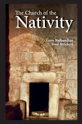 The Church of the Nativity by Strickert, Fred